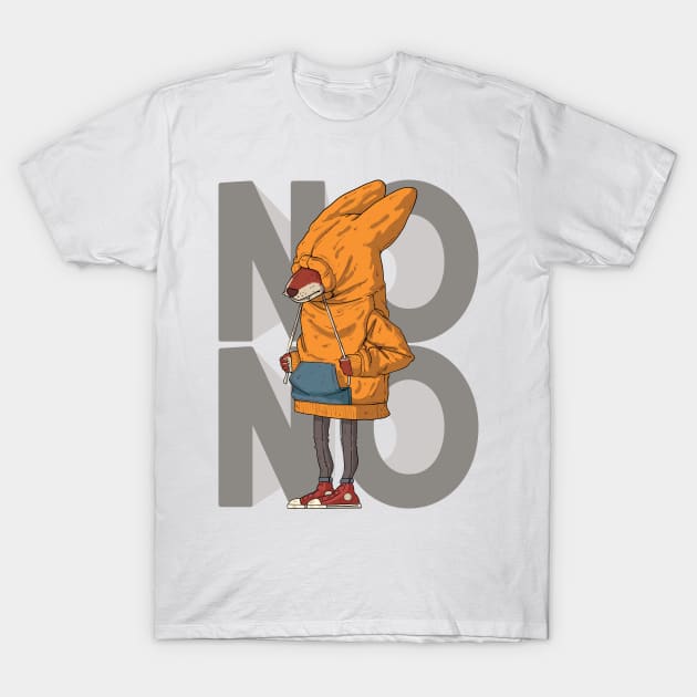 No No No • Nope • Not Today T-Shirt by WeAreTheWorld